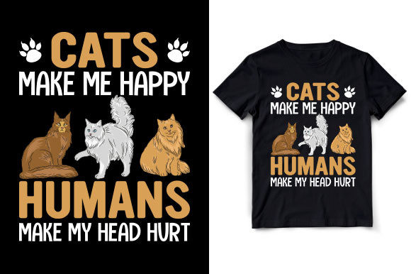 Cats Make Me Happy Humans Cat T-Shirt Graphics