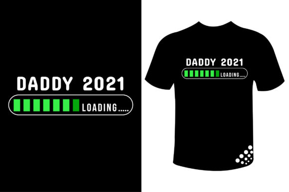 Daddy 2021 Loading Graphics for Print Templates