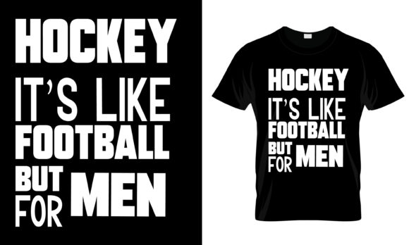 Hockey It s Like Football But T-Shirt Graphics for Print Templates