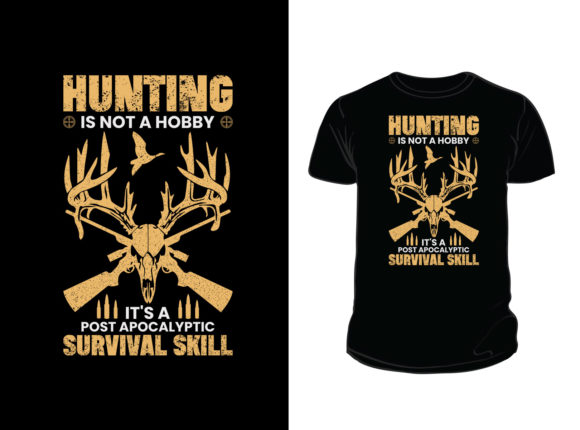 Hunting Is Not A Hobby T-shirt Design Graphics for Print Templates