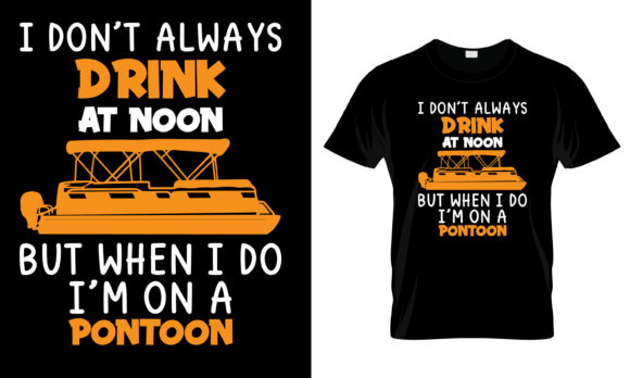 I Don’t Always Drink at Noon T-Shirt Graphics for Print Templates