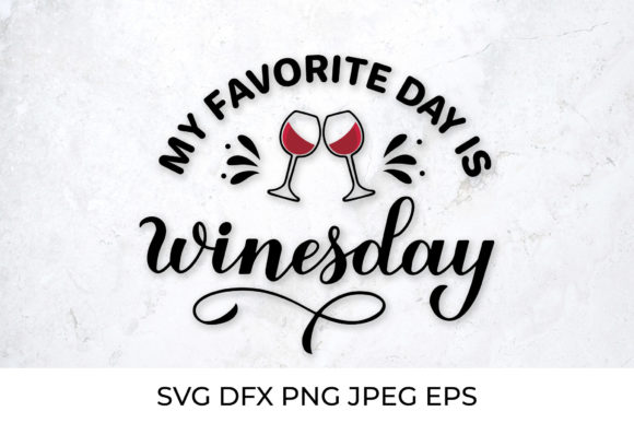 My Favorite Day is Winesday