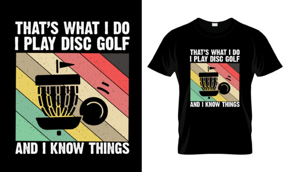 That’s What I Do I Play Disc T-Shirt Graphics for Print Templates