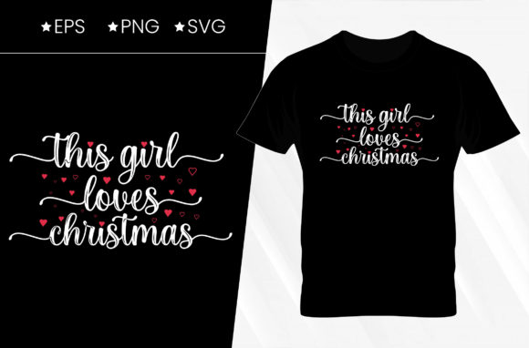 This Girl Loves Christmas T-shirt Design