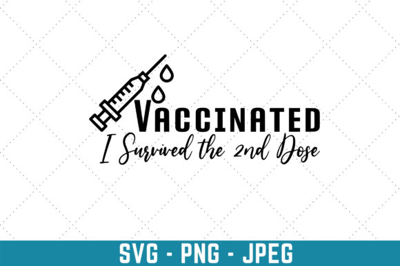 Vaccinated I Survived the Second Dose